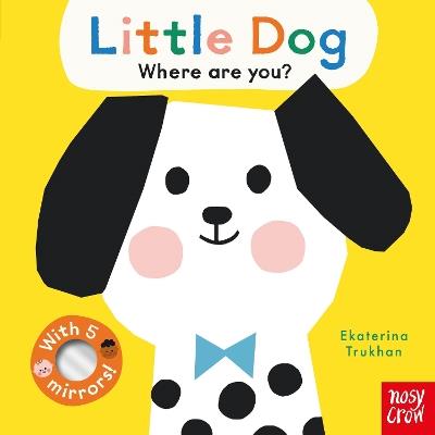 Baby Faces: Little Dog, Where Are You? - Nosy Crow Ltd - cover