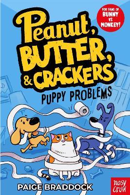 Puppy Problems: A Peanut, Butter & Crackers Story - Paige Braddock - cover