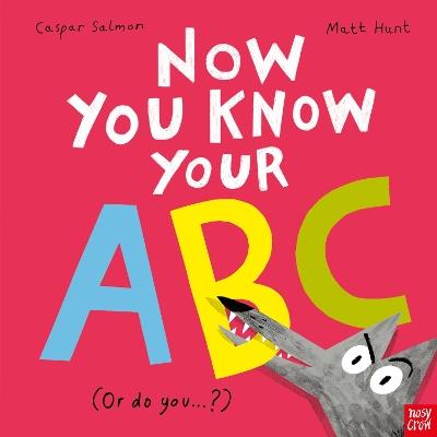 Now You Know Your ABC: . . . or do you? - Caspar Salmon - cover