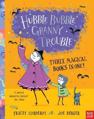 Hubble Bubble, Granny Trouble: Three Magical Books in One! - Tracey Corderoy - cover