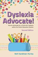 Dyslexia Advocate! Second Edition