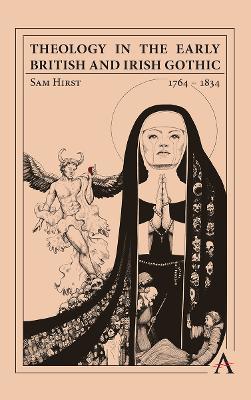 Theology in the Early British and Irish Gothic, 1764–1834 - Sam Hirst - cover