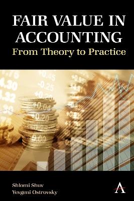 Fair Value in Accounting: From Theory to Practice - Shlomi Shuv,Yevgeni Ostrovsky - cover