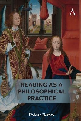 Reading as a Philosophical Practice - Robert Piercey - cover