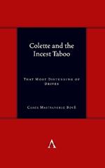 Colette and the Incest Taboo: That Most Disturbing of Drives