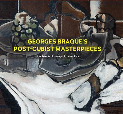 Georges Braque’s Post-Cubism Masterpieces: The Régis Krampf Collection - Régis Krampf - cover