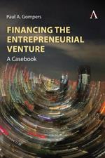 Financing the Entrepreneurial Venture: A Casebook