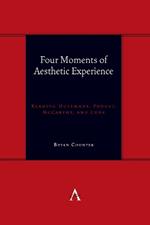 Four Moments of Aesthetic Experience: Reading Huysmans, Proust, McCarthy, and Cusk