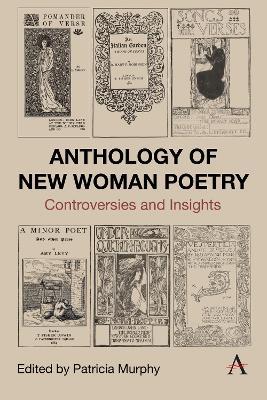 Anthology of New Woman Poetry: Controversies and Insights - cover