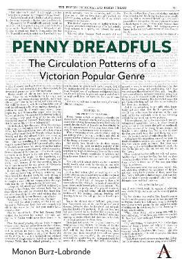 Penny Dreadfuls: The Circulation Patterns of a Victorian Popular Genre - Manon Burz-Labrande - cover