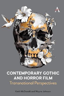 Contemporary Gothic and Horror Film: Transnational Perspectives - Keith McDonald,Wayne Johnson - cover