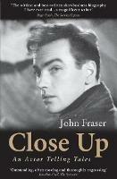 Close Up: An Actor Telling Tales - John Fraser - cover