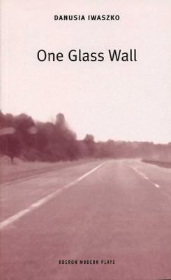 One Glass Wall - Danusia Iwaszko - cover