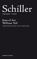 Schiller: Volume Three: Joan of Arc; William Tell - Friedrich Schiller - cover