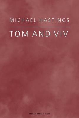 TOM AND VIV - Michael Hastings - cover