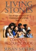 Living Stones - Complete Resource Book Year C: The Bestselling All-Age Programme for Common Worship