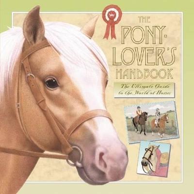 The Pony-lover's Handbook - Libby Hamilton,Sophie Allsopp - cover