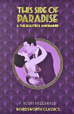 This Side of Paradise / The Beautiful and Damned - F. Scott Fitzgerald - cover