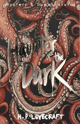 The Haunter of the Dark: Collected Short Stories Volume Three - H.P. Lovecraft - cover