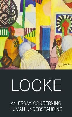 An Essay Concerning Human Understanding: Second Treatise of Goverment - John Locke - cover