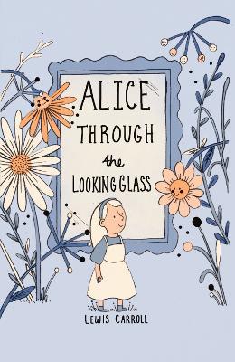 Alice Through the Looking Glass (Collector's Edition) - Lewis Carroll - cover