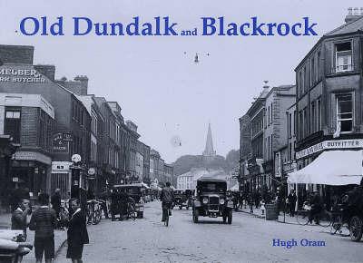 Old Dundalk and Blackrock - Hugh Oram - cover