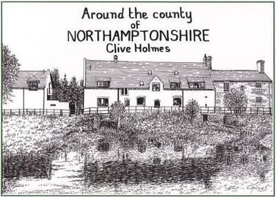 Around the County of Northamptonshire - Clive Holmes - cover