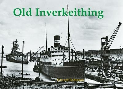 Old Inverkeithing - Edward Robinson - cover