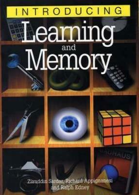 Introducing Learning and Memory - Ziauddin Sardar,Richard Appignanesi - cover
