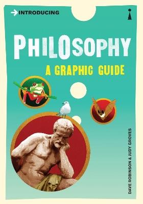 Introducing Philosophy: A Graphic Guide - Dave Robinson,Judy Groves - cover