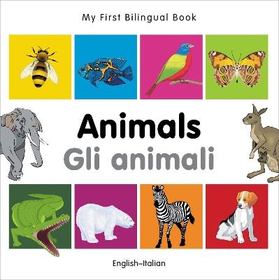 My First Bilingual Book -  Animals (English-Italian) - Milet Publishing - cover