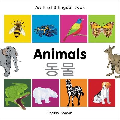 My First Bilingual Book -  Animals (English-Korean) - Milet Publishing - cover