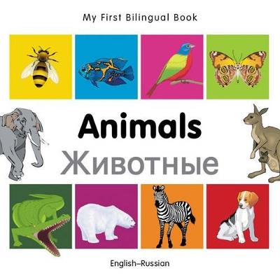 My First Bilingual Book -  Animals (English-Russian) - Milet Publishing - cover