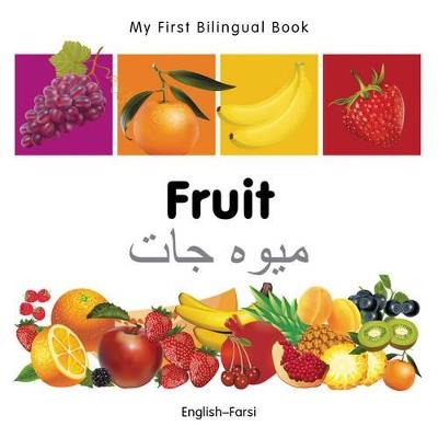 My First Bilingual Book -  Fruit (English-Farsi) - Milet Publishing - cover