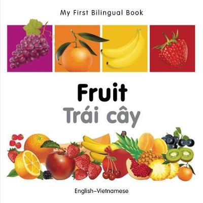 My First Bilingual Book -  Fruit (English-Vietnamese) - Milet Publishing - cover