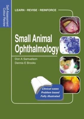 Small Animal Ophthalmology: Self-Assessment Color Review - Don Samuelson,Dennis Brooks - cover