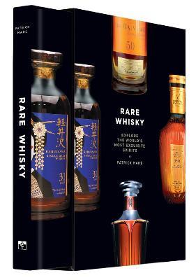 Rare Whisky: Explore the World's Most Exquisite Spirits - Patrick Mahé - cover