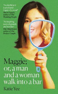 Maggie: Or, A Man and a Woman Walk into a Bar - Katie Yee - cover