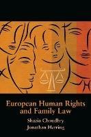 European Human Rights and Family Law - Jonathan Herring,Shazia Choudhry - cover