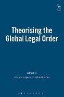 Theorising the Global Legal Order - cover