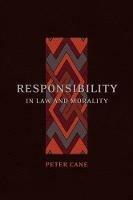 Responsibility in Law and Morality - Peter Cane - cover