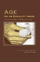 Age as an Equality Issue: Legal and Policy Perspectives - cover