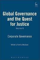 Global Governance and the Quest for Justice - Volume II: Corporate Governance - cover
