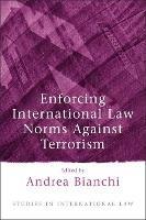 Enforcing International Law Norms Against Terrorism - cover