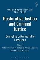 Restorative Justice and Criminal Justice: Competing or Reconcilable Paradigms - cover