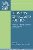 Luhmann on Law and Politics: Critical Appraisals and Applications - cover