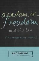 Academic Freedom and the Law: A Comparative Study - Eric Barendt - cover