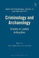 Criminology and Archaeology: Studies in Looted Antiquities - cover