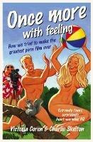 Once More, With Feeling: How We Tried to Make the Greatest Porn Film Ever
