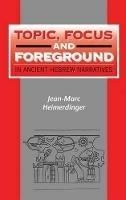 Topic, Focus and Foreground in Ancient Hebrew Narratives - Jean-Marc Heimerdinger - cover
